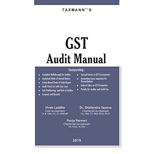 Taxmann's GST Audit Manual 2019 by Vivek Laddha, Pooja Patwari, Shailendra Saxena  